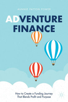 Book cover of Adventure Finance: How to Create a Funding Journey That Blends Profit and Purpose