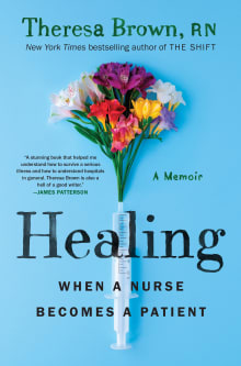 Book cover of Healing: When a Nurse Becomes a Patient