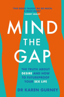 Book cover of Mind The Gap: The truth about desire and how to futureproof your sex life