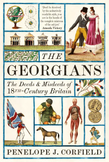 Book cover of The Georgians: The Deeds and Misdeeds of 18th-Century Britain