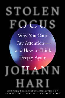 Book cover of Stolen Focus: Why You Can't Pay Attention—and How to Think Deeply Again