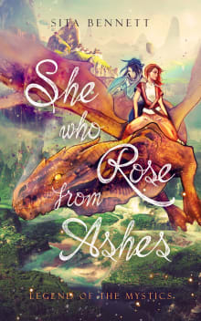 Book cover of She Who Rose From Ashes: Legend of the Mystics