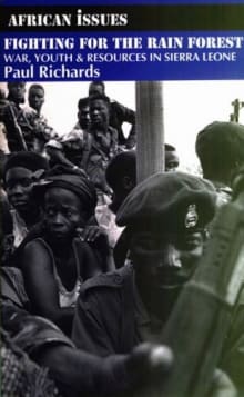 Book cover of Fighting for the Rain Forest: War, Youth and Resources in Sierra Leone