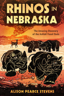 Book cover of Rhinos in Nebraska: The Amazing Discovery of the Ashfall Fossil Beds