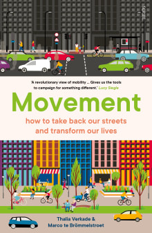 Book cover of Movement: how to take back our streets and transform our lives