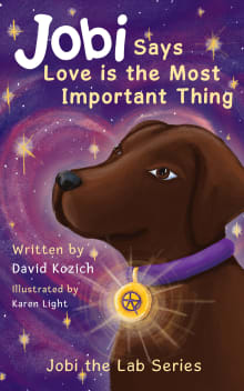 Book cover of Jobi Says Love Is The Most Important Thing: Jobi The Lab