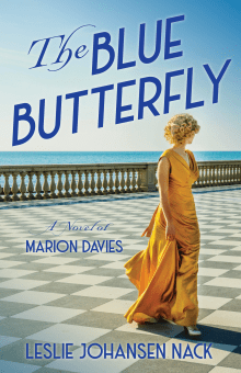 Book cover of The Blue Butterfly: A Novel of Marion Davies