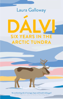 Book cover of Dalvi: Six Years in the Arctic Tundra