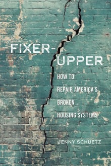 Book cover of Fixer-Upper: How to Repair America's Broken Housing Systems