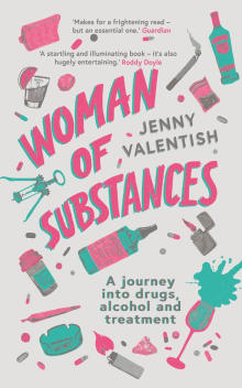 Book cover of Woman of Substances: A Journey Into Drugs, Alcohol and Treatment