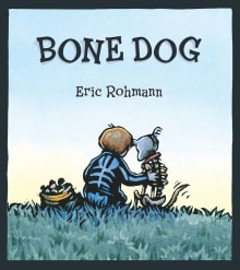 Book cover of Bone Dog: A Picture Book