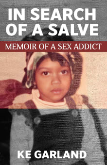 Book cover of In Search of a Salve: Memoir of a Sex Addict