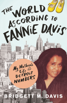 Book cover of The World According to Fannie Davis: My Mother's Life in the Detroit Numbers