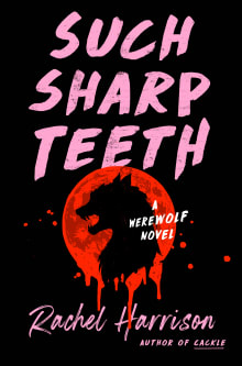 Book cover of Such Sharp Teeth
