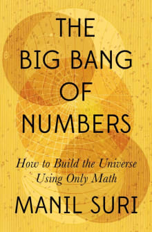 Book cover of The Big Bang of Numbers: How to Build the Universe Using Only Math