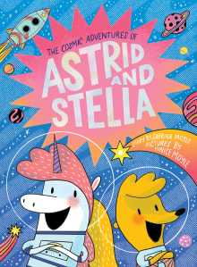 Book cover of The Cosmic Adventures of Astrid and Stella