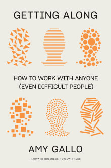 Book cover of Getting Along: How to Work with Anyone (Even Difficult People)