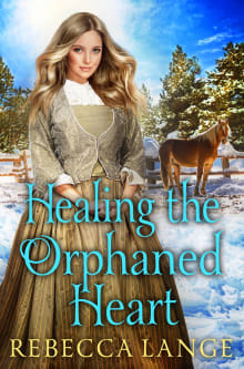 Book cover of Healing the Orphaned Heart