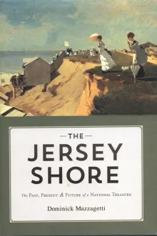 Book cover of The Jersey Shore: The Past, Present & Future of a National Treasure