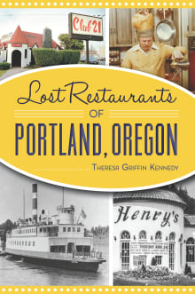 Book cover of Lost Restaurants of Portland, Oregon