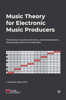 Book cover of Music Theory for Electronic Music Producers: The producer's guide to harmony, chord progressions, and song structure in the MIDI grid.