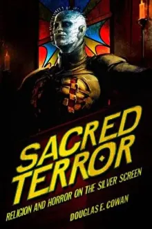 Book cover of Sacred Terror: Religion and Horror on the Silver Screen