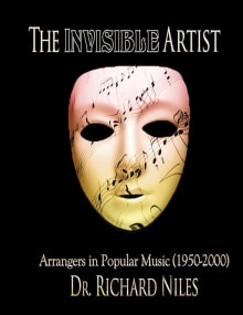 Book cover of The Invisible Artist: Arrangers In Popular Music (1950-2000)