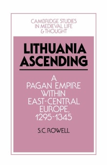 Book cover of Lithuania Ascending: A Pagan Empire Within East-Central Europe, 1295-1345