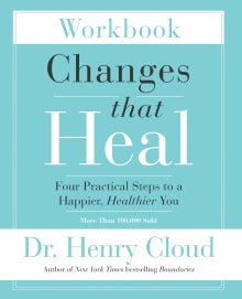 Book cover of Changes That Heal: Four Practical Steps to a Happier, Healthier You