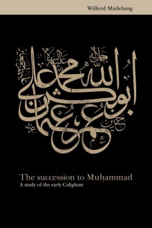 Book cover of The Succession to Muhammad: A Study of the Early Caliphate