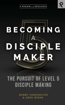 Book cover of Becoming a Disciple Maker: The Pursuit of Level 5 Disciple Making