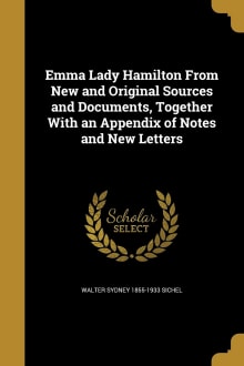 Book cover of Emma Lady Hamilton from New and Original Sources and Documents