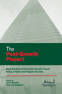 Book cover of The Post-Growth Project: How the End of Economic Growth Could Bring a Fairer and Happier Society