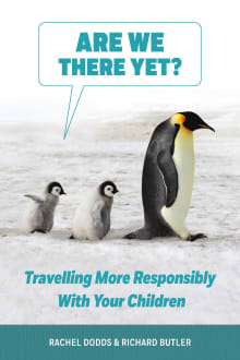 Book cover of Are We There Yet? Traveling More Responsibly with Your Children