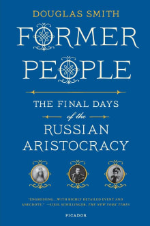 Book cover of Former People: The Final Days of the Russian Aristocracy