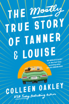 Book cover of The Mostly True Story Of Tanner & Louise