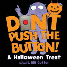 Book cover of Don't Push the Button! A Halloween Treat