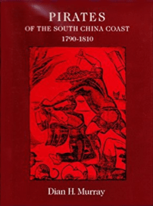 Book cover of Pirates of the South China Coast, 1790-1810