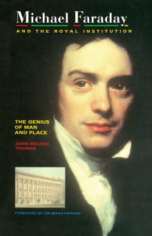 Book cover of Michael Faraday and The Royal Institution: The Genius of Man and Place