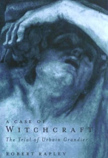 Book cover of A Case of Witchcraft: The Trial of Urbain Grandier