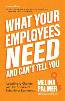 Book cover of What Your Employees Need and Can't Tell You