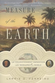 Book cover of Measure of the Earth: The Enlightenment Expedition That Reshaped Our World