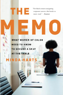 Book cover of The Memo: What Women of Color Need to Know to Secure a Seat at the Table