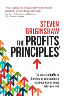 Book cover of The Profits Principles: The practical guide to building an extraordinary business around doing what you love