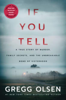 Book cover of If You Tell: A True Story of Murder, Family Secrets, and the Unbreakable Bond of Sisterhood