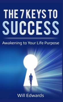 Book cover of The 7 Keys to Success: Awakening to Your Divine Life Purpose