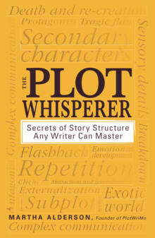Book cover of The Plot Whisperer: Secrets of Story Structure Any Writer Can Master