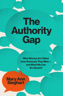 Book cover of The Authority Gap: Why Women Are Taken Less Seriously Than Men-And What We Can Do about It