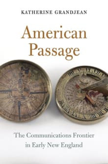 Book cover of American Passage: The Communications Frontier in Early New England