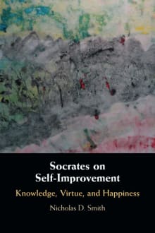 Book cover of Socrates on Self-Improvement: Knowledge, Virtue, and Happiness